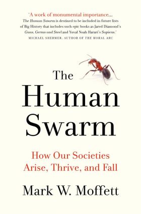 Human Swarm | Mark W. Moffett