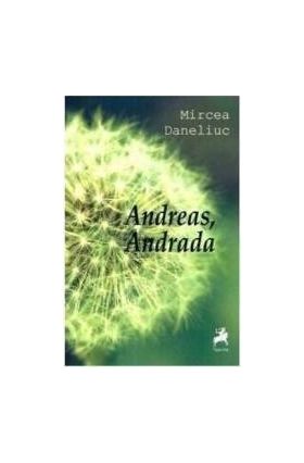 Andreas Andrada - Mircea Daneliuc