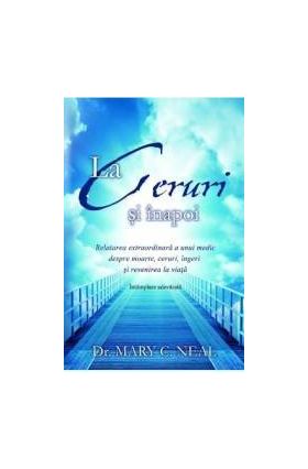 La Ceruri Si Inapoi - Mary C. Neal