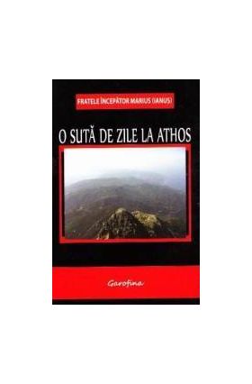 O suta de zile la Athos - Marius Ianus