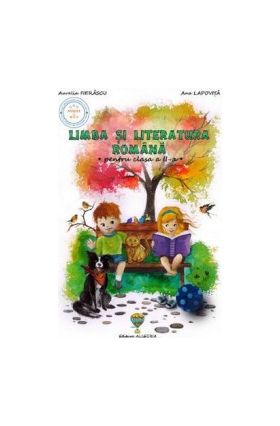 Limba si literatura romana - Clasa 2 - Aurelia Fierascu Ana Lapovita