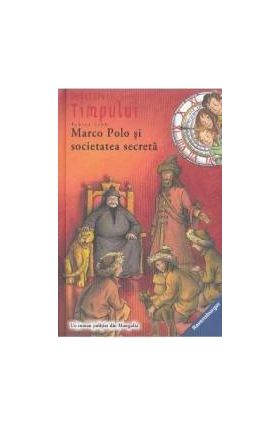 Detectivii timpului 5 Marco Polo si societatea secreta - Fabian Lenk