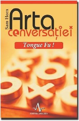 Arta conversatiei - Tongue Fu! | Sam Horn