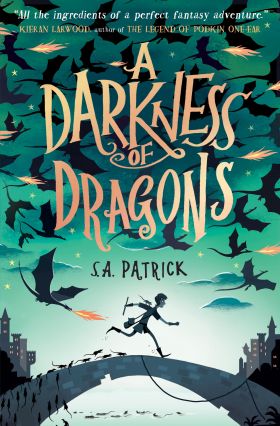 A Darkness of Dragons | S.A. Patrick