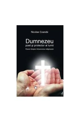 Dumnezeu poet si protector al lumii - Nicolae Coande