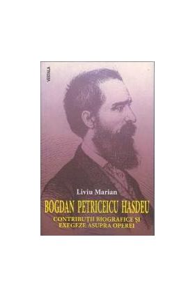 Bogdan Petriceicu Hasdeu - Liviu Marian
