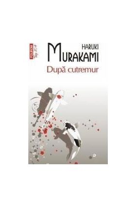 Dupa cutremur - Haruki Murakami