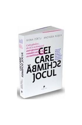 Cei care schimba jocul - Mona Dirtu Andreea Rosca