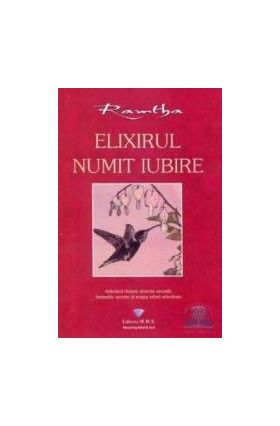 Elixirul numit iubire - Ramatha