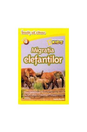 Migratia elefantilor - National Geographic Kids - Invat sa citesc nivelul 4