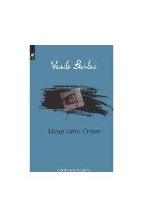 Mesaj catre Criton - Vasile Burlui