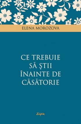 Ce trebuie sa stii inainte de casatorie | Elena Morozova