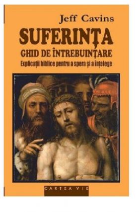 Suferinta. Ghid de intrebuintare | Jeff Cavins