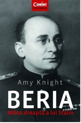 Beria. Mana dreapta a lui Stalin | Amy Knight