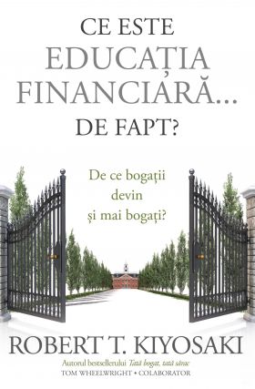 Ce este educatia financiara... de fapt? | Robert T. Kiyosaki, Tom Wheelwright