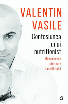 Confesiunea unui nutritionist | Valentin Vasile