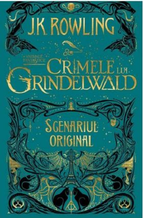 Crimele lui Grindelwald | J.K. Rowling