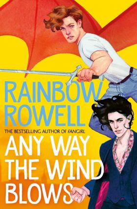 Any Way the Wind Blows | Rainbow Rowell