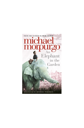 An Elephant in the Garden | Michael Morpurgo