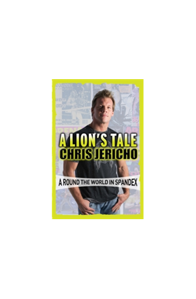 A Lion's Tale | Chris Jericho