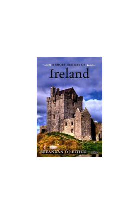 A Short History of Ireland | Breandan O hEithir