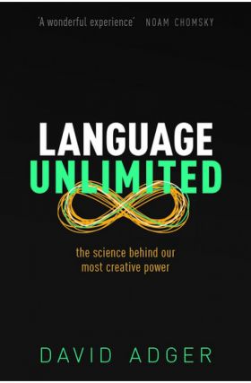 Language Unlimited | David Adger