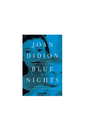 Blue Nights | Joan Didion