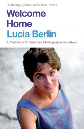 Welcome Home | Lucia Berlin