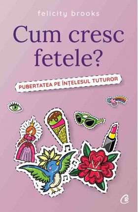 Cum cresc fetele? | Felicity Brooks