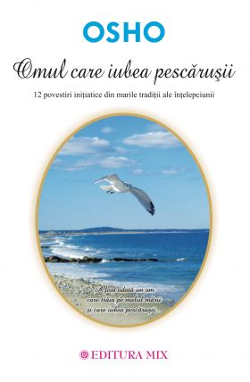 Omul care iubea pescarusii | Osho