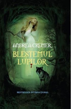 Blestemul lupilor | Andrea Cremer