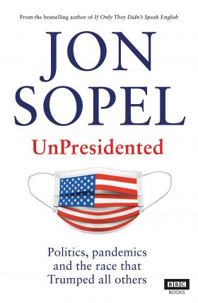 UnPresidented | Jon Sopel