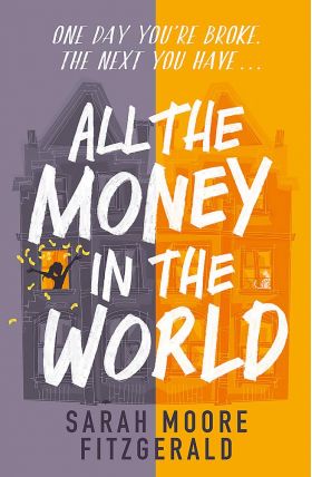 All the Money in the World | Sarah Moore Fitzgerald