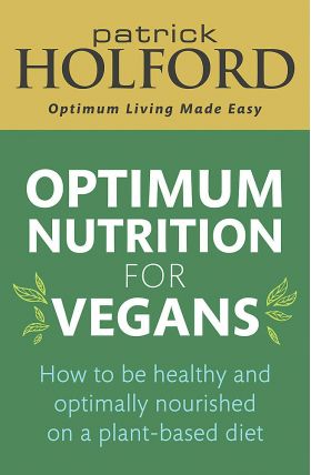 Optimum Nutrition for Vegans | Patrick Holford