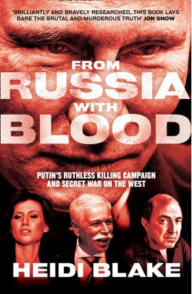 From Russia with Blood | Heidi Blake