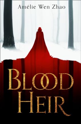 Blood Heir | Amelie Wen Zhao