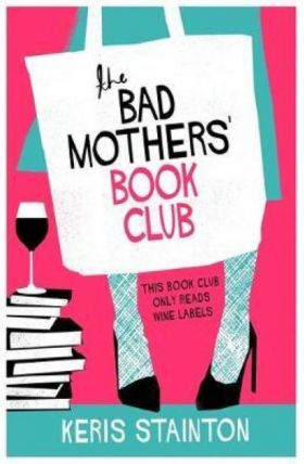 Bad Mothers' Book Club | Keris Stainton