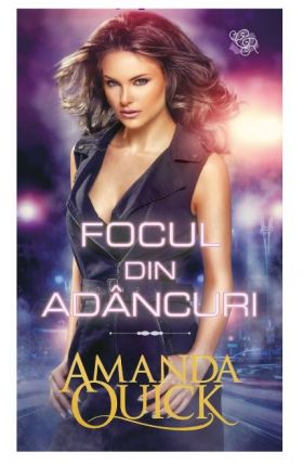 Focul din adancuri | Amanda Quick