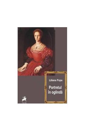 Portretul in oglinda - Liliana Popa