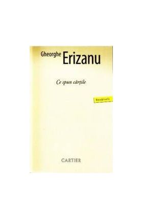 Ce spun cartile - Gheorghe Erizanu