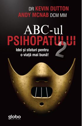 ABC-ul Psihopatului 2 | Dr. Kevin Dutton, Andy Mcnab