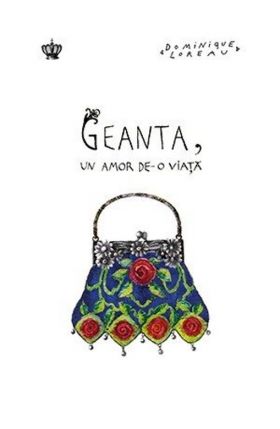 Geanta, un amor de-o viata | Dominique Loreau