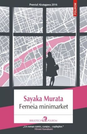 Femeia minimarket | Sayaka Murata