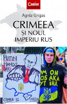 Crimeea si noul imperiu rus | Agnia Grigas