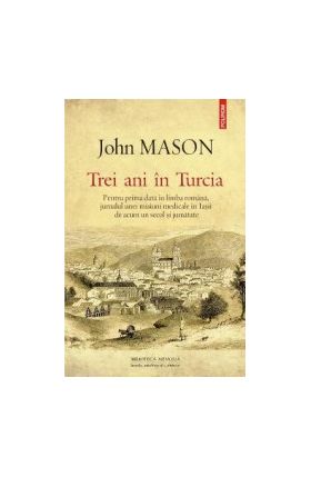 Trei ani in Turcia - John Mason