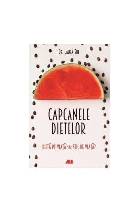 Capcanele dietelor - Laura Ene