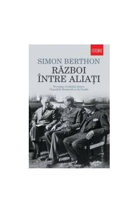 Razboi intre aliati - Simon Berthon