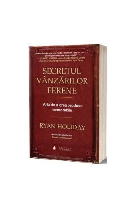 Secretul vanzarilor perene - Ryan Holiday