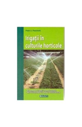 Irigatii In Culturile Horticole - Peter-J. Paschold