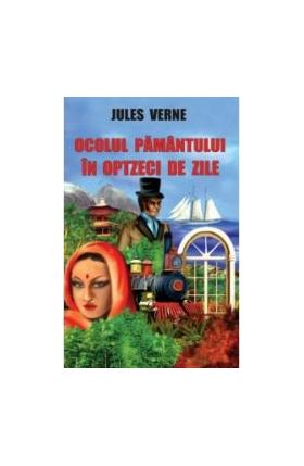 Ocolul pamantului in optzeci de zile - Jules Verne